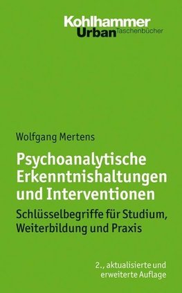 Psychoanalytische Erkenntnishaltungen und Interventionen