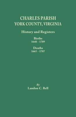 Charles Parish, York County, Virginia. History and Registers