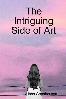 The Intriguing Side of Art