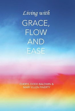 Living with Grace, Flow and Ease