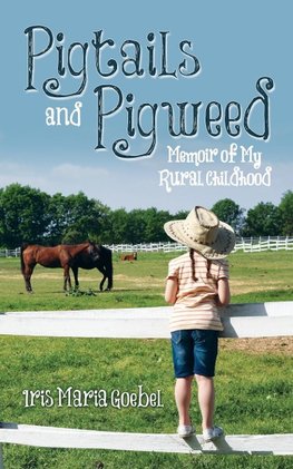 Pigtails and Pigweed