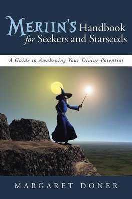 Merlin's Handbook for Seekers and Starseeds