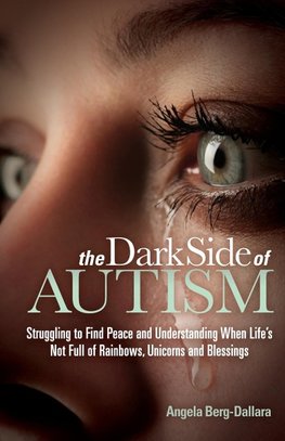 The Dark Side of Autism