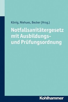 Notfallsanitätergesetz mit Ausbildungs- und Prüfungsordnung