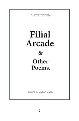 Filial Arcade & Other Poems