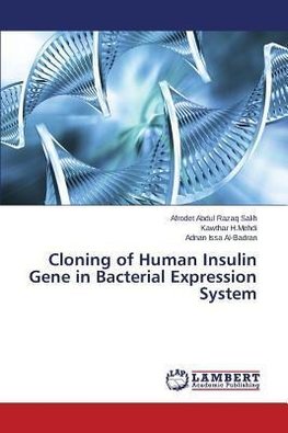 Cloning of Human Insulin  Gene in Bacterial Expression System