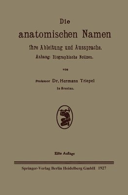 Die anatomischen Namen, ihre Ableitung und Aussprache