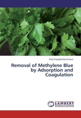 Removal of Methylene Blue by Adsorption and Coagulation