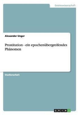 Prostitution - ein epochenübergreifendes Phänomen