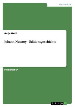 Johann Nestroy - Editionsgeschichte