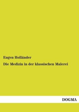 Die Medizin in der klassischen Malerei