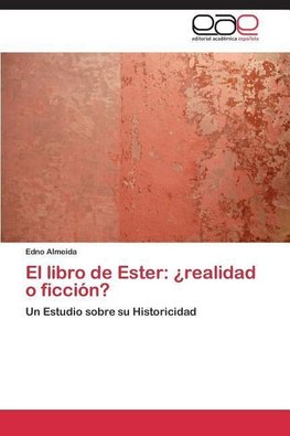 El libro de Ester: ¿realidad o ficción?