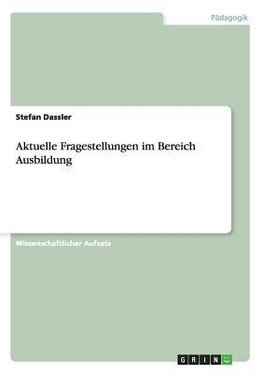 Aktuelle Fragestellungen im Bereich Ausbildung