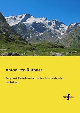 Berg- und Gletscherreisen in den österreichischen Hochalpen