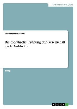 Die moralische Ordnung der Gesellschaft nach Durkheim