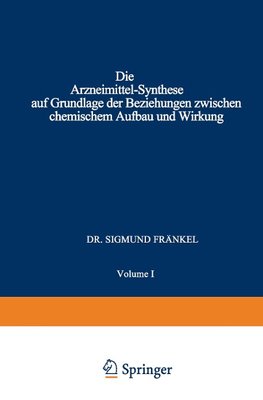 Die Arzneimittel-Synthese auf Grundlage der Beziehungen Zwischen Chemischem Aufbau und Wirkung