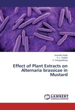 Effect of Plant Extracts on Alternaria brassicae in Mustard