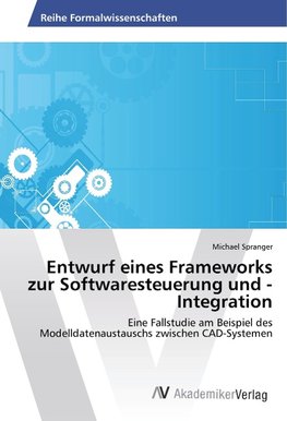 Entwurf eines Frameworks zur Softwaresteuerung und -Integration