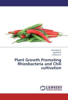 Plant Growth Promoting Rhizobacteria and Chili cultivation