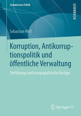 Korruption, Antikorruptionspolitik und öffentliche Verwaltung