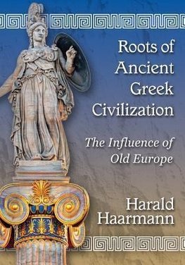 Haarmann, H:  Roots of Ancient Greek Civilization