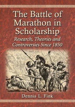 The Battle of Marathon in Scholarship