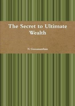The Secret to Ultimate Wealth