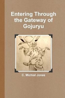 Entering Through the Gateway of Gojuryu