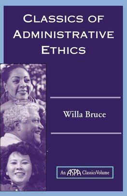 Bruce, W: Classics Of Administrative Ethics