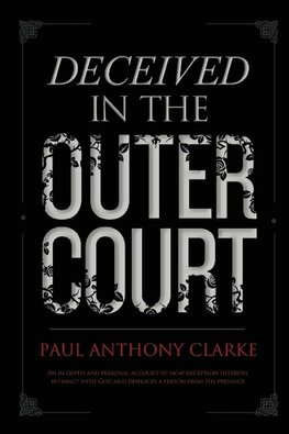 Deceived In The Outer Court