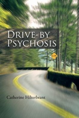 Drive-By Psychosis