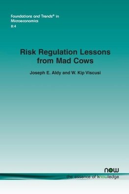 Risk Regulation Lessons from Mad Cows