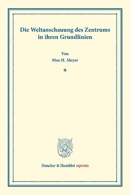 Die Weltanschauung des Zentrums in ihren Grundlinien