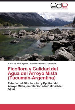 Ficoflora y Calidad del Agua del Arroyo Mista (Tucumán-Argentina)