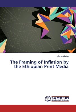 The Framing of Inflation by the Ethiopian Print Media