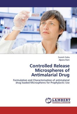 Controlled Release Microspheres of Antimalarial Drug