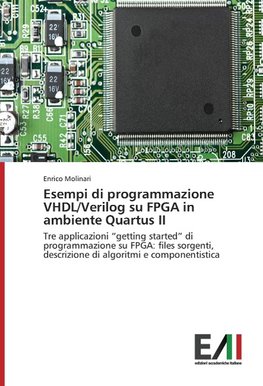 Esempi di programmazione VHDL/Verilog su FPGA in ambiente Quartus II