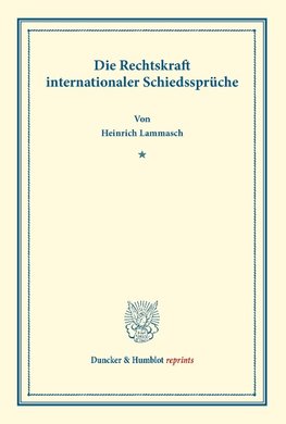 Die Rechtskraft internationaler Schiedssprüche