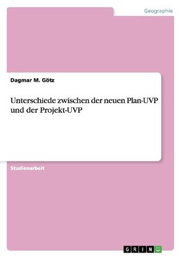 Unterschiede zwischen der neuen Plan-UVP und der Projekt-UVP