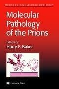 Molecular Pathology of the Prions