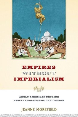 Morefield, J: Empires Without Imperialism