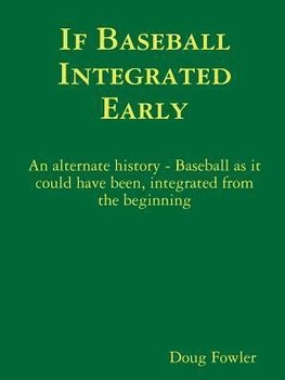 If Baseball Integrated Early