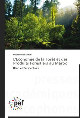 L'Economie de la Forêt et des Produits Forestiers au Maroc