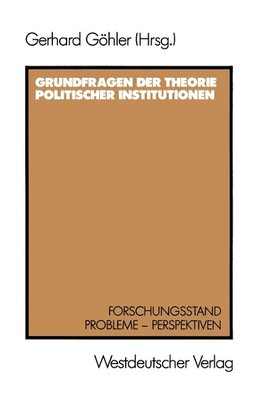 Grundfragen der Theorie politischer Institutionen