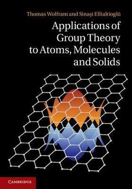 Wolfram, T: Applications of Group Theory to Atoms, Molecules