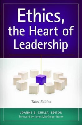 Ethics, the Heart of Leadership