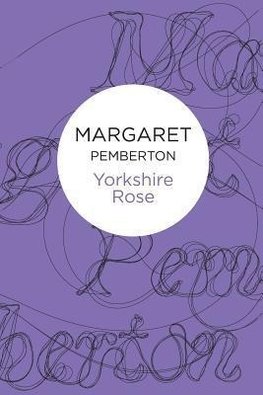 Pemberton, M:  Yorkshire Rose