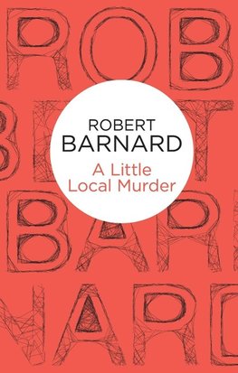 Barnard, R: Little Local Murder