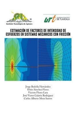 Estimacion de Factores de Intensidad de Esfuerzos En Sistemas Mecanicos Con Friccion