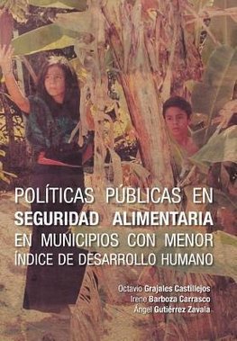 Politicas Publicas En Seguridad Alimentaria En Municipios Con Menor Indice de Desarrollo Humano